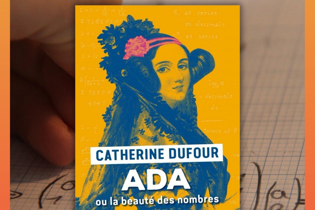 Ada Ou La Beauté Des Nombres (2021) Catherine Dufour (3x2)