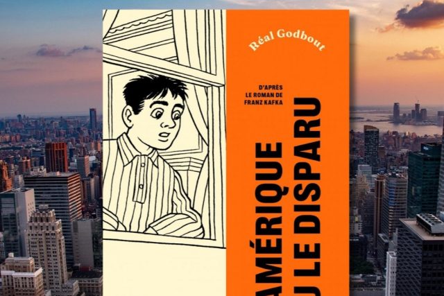 L'Amérique Ou Le Disparu (2024) Franz Kafka Et Réal Godboult (3x2)