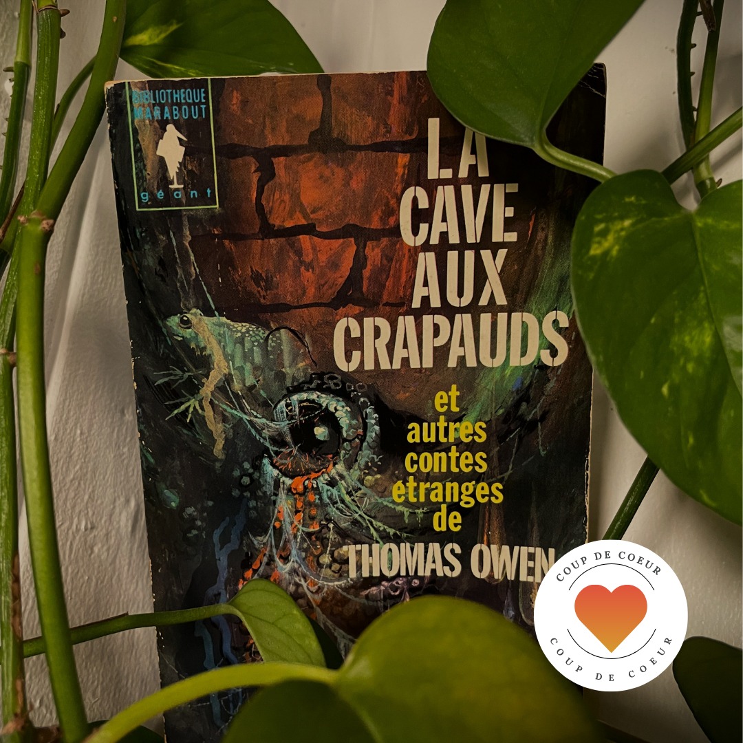 La Cave Aux Crapauds, Thomas Owen La Cave Aux Crapauds, Thomas Owen
