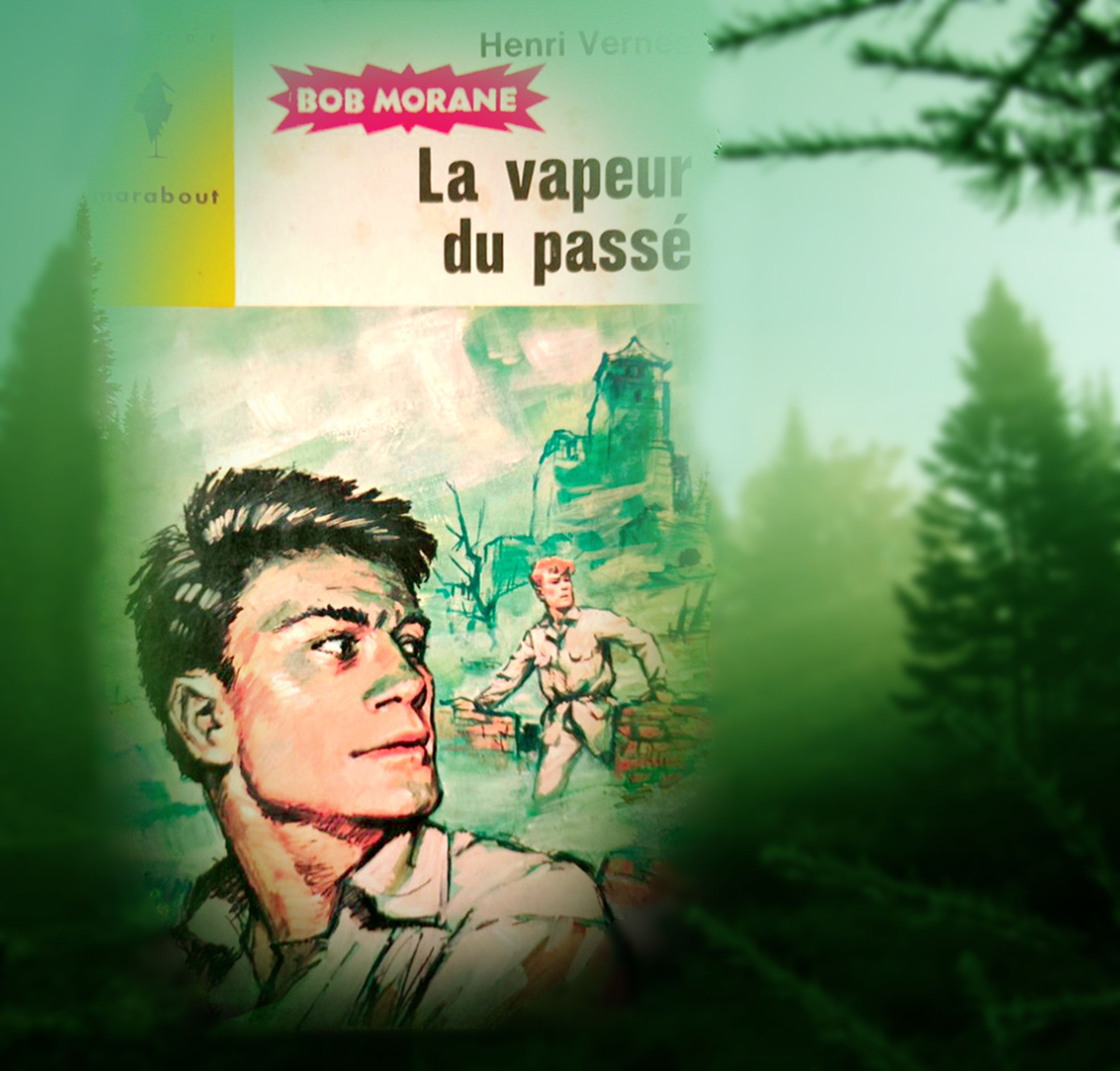 La Vapeur Du Passé, Henri Vernes La Vapeur Du Passé, Henri Vernes