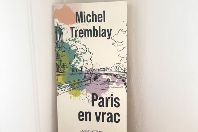 Paris En Vrac, Michel Tremblay (3x2)